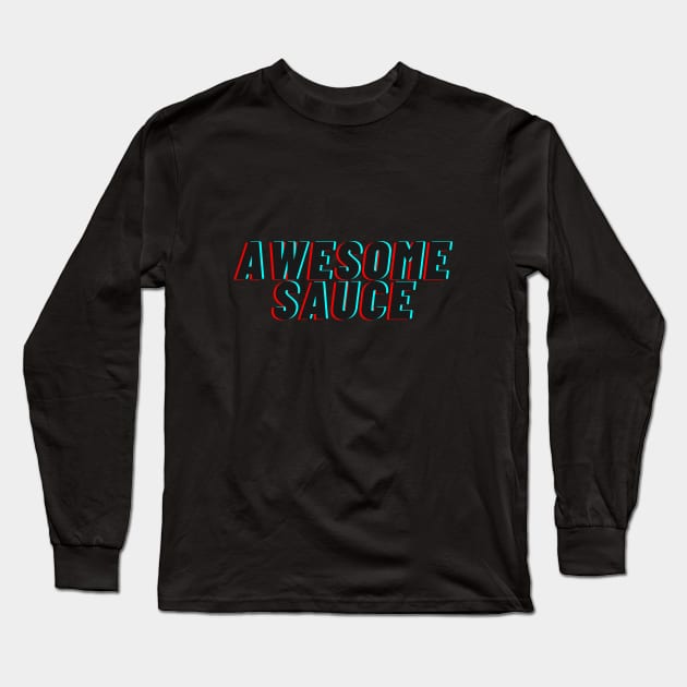 Awesome sauce! Long Sleeve T-Shirt by Random Prints